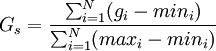 G_s = frac{sum_{i=1}^N (g_i - min_i) }{sum_{i=1}^N (max_i - min_i)}